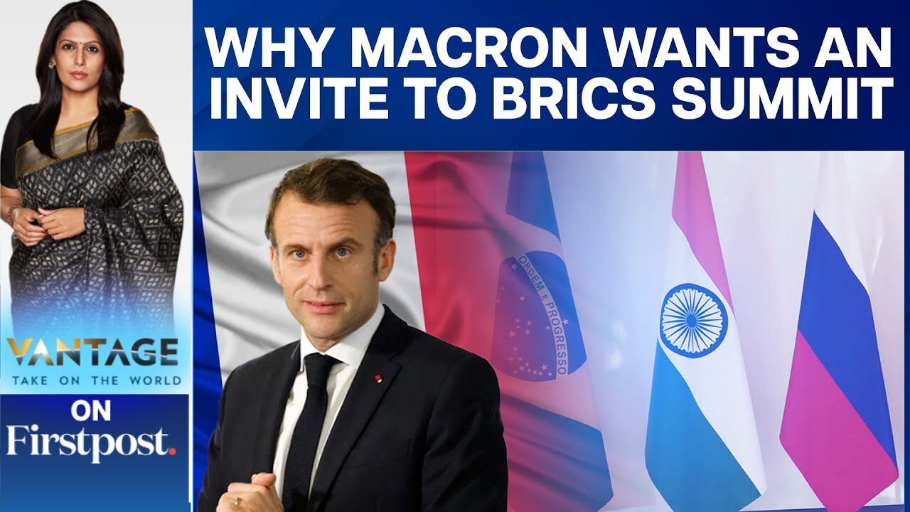 Why France is Knocking on the Doors of BRICS