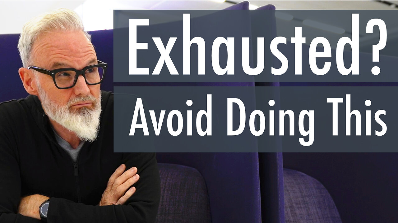 Exhausted? Avoid Doing This