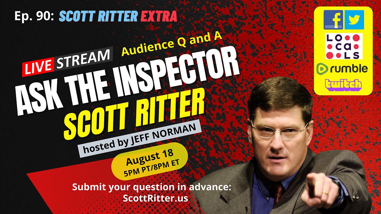 Scott Ritter Extra Ep. 90: Ask the Inspector