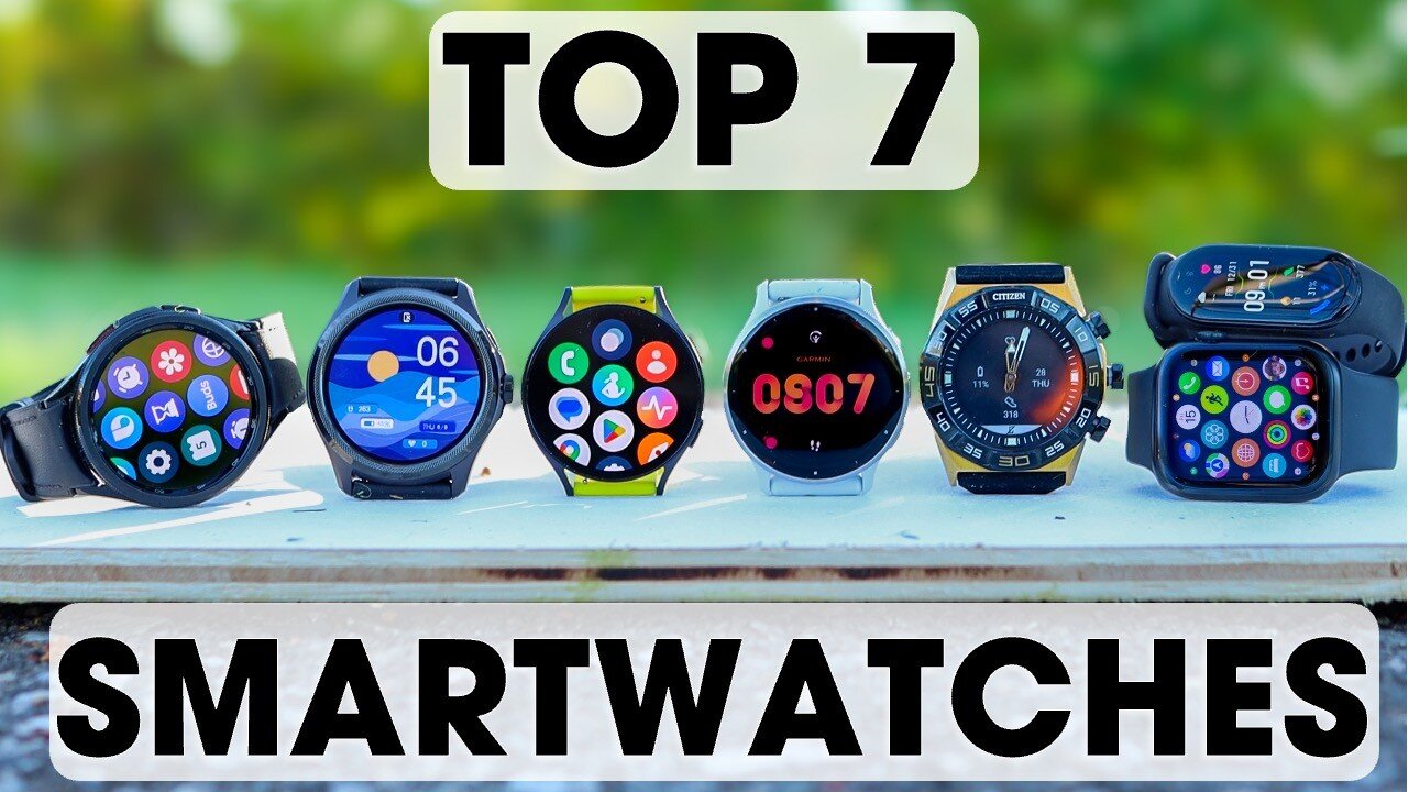 Top 7 Smartwatches in 2024 [By Category]