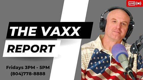 THE VAXX REPORT (01-10-23)