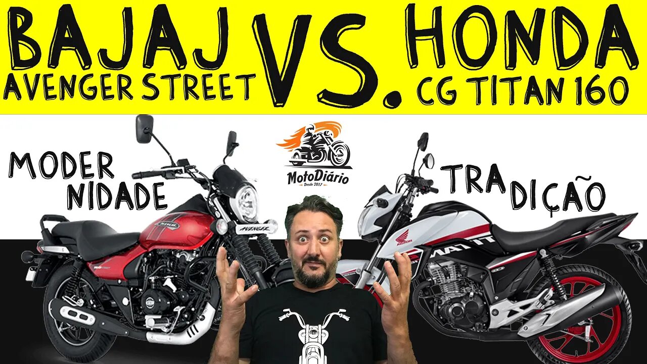 BAJAJ AVENGER STREET 160 Vs. HONDA CG 160. Modernidade vs. Tradição, Qual é a SUA?