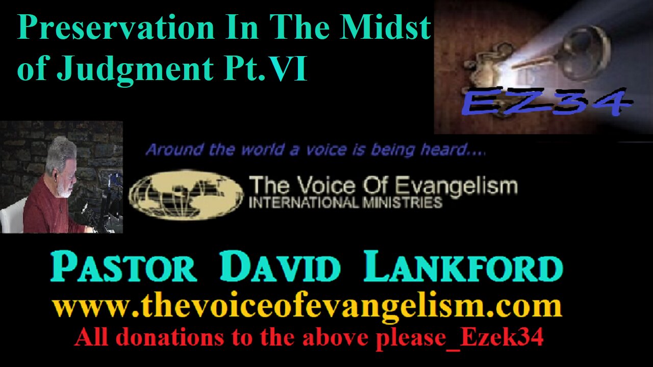 6/13/23-Preservation-In-The-Midst-of-Judgment-Pt.VI__David Lankford