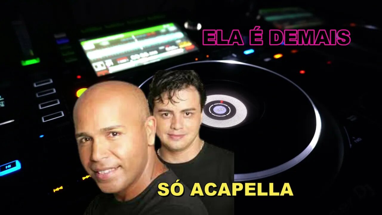 RICK & RENNER/ ELA É DEMAIS/ ACAPELLA