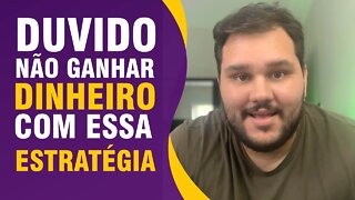 Duvido você não ganhar dinheiro com essa estratégia. Tutorial na prática!