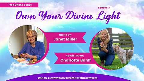 Own Your Divine Light Season 3 with Charlotte Banff