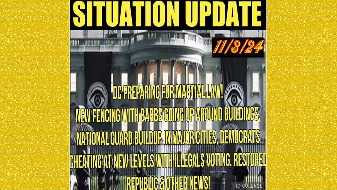 SITUATION UPDATE 11/3/24 - No way out, DC Barbed Fencing, National Guard, Martial Law, Vt Intel