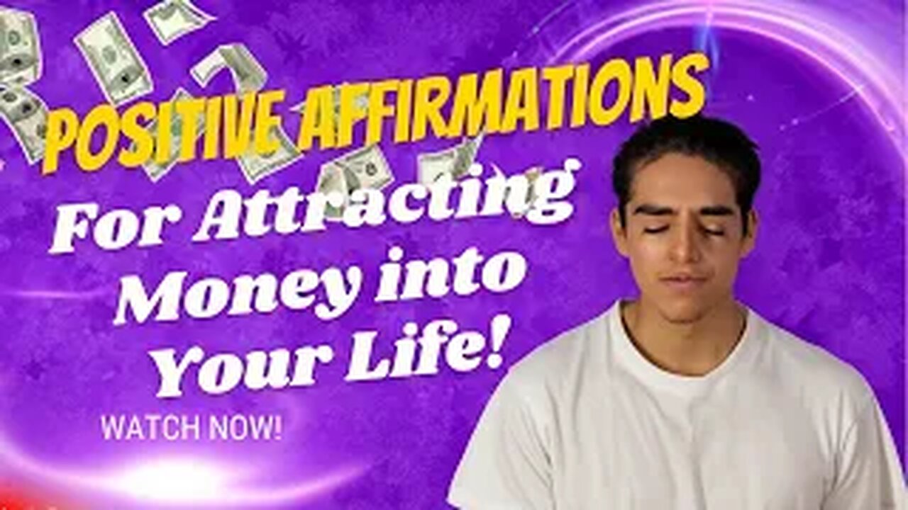 Positive Affirmations for Attracting Money into Your Life!