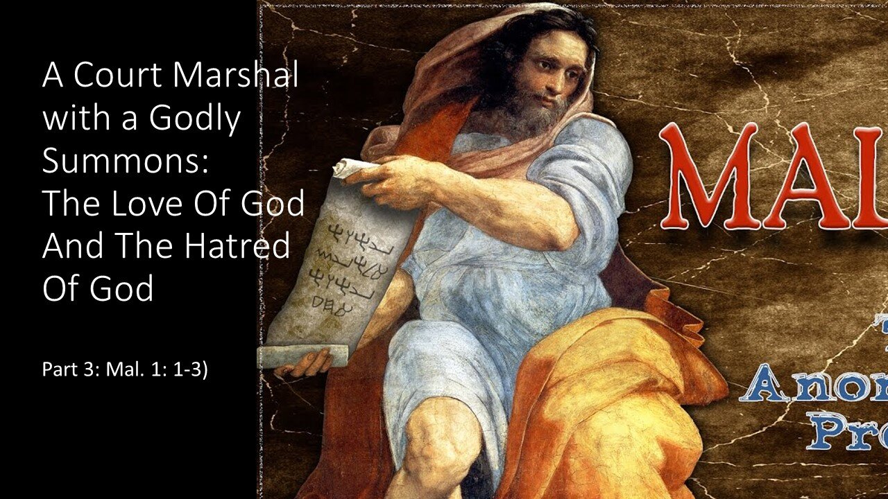 Malachi part 2: The Love Of God And The Hatred Of God