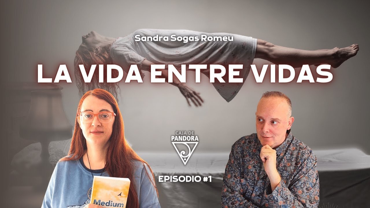 La Vida entre Vidas con Sandra Sogas