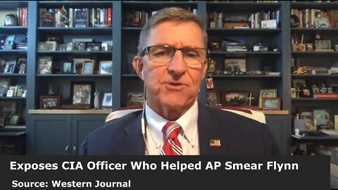 Exclusive: Gen. Flynn Exposes Ex-CIA Officer Who Helped AP Smear Flynn