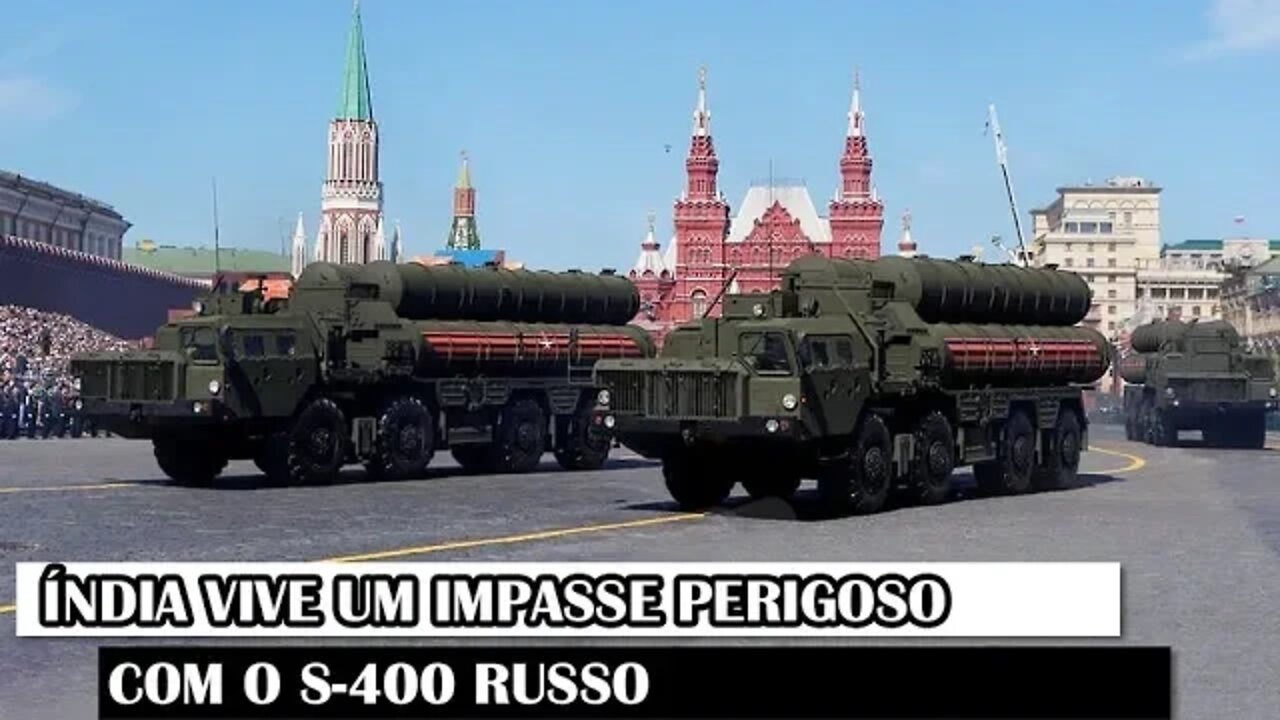 Índia Vive Um Impasse Perigoso Com O S-400 Russo