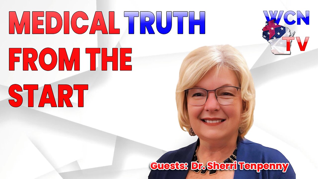 5/28/2024 - Guests: "Dr. Dr. Sherri Tenpenny;" Topic: "Medical Truth From the Start"