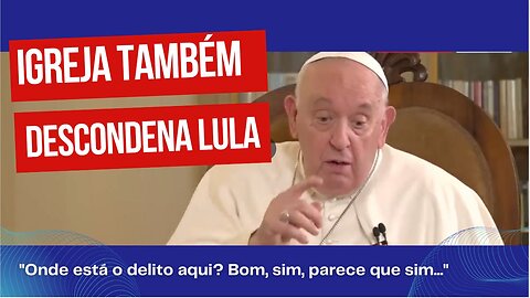 Católicos protestam contra fala do papa na TV argentina que inocentou Lula