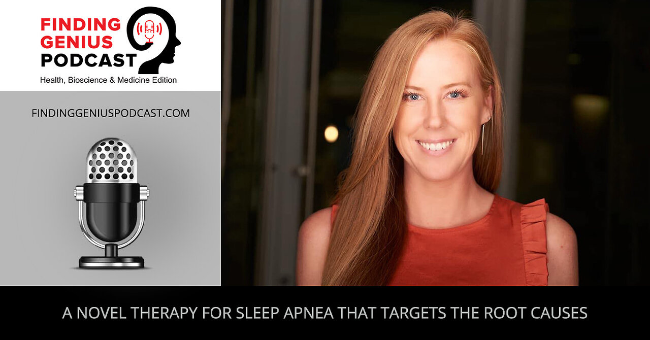 A Novel Therapy for Sleep Apnea that Targets the Root Causes