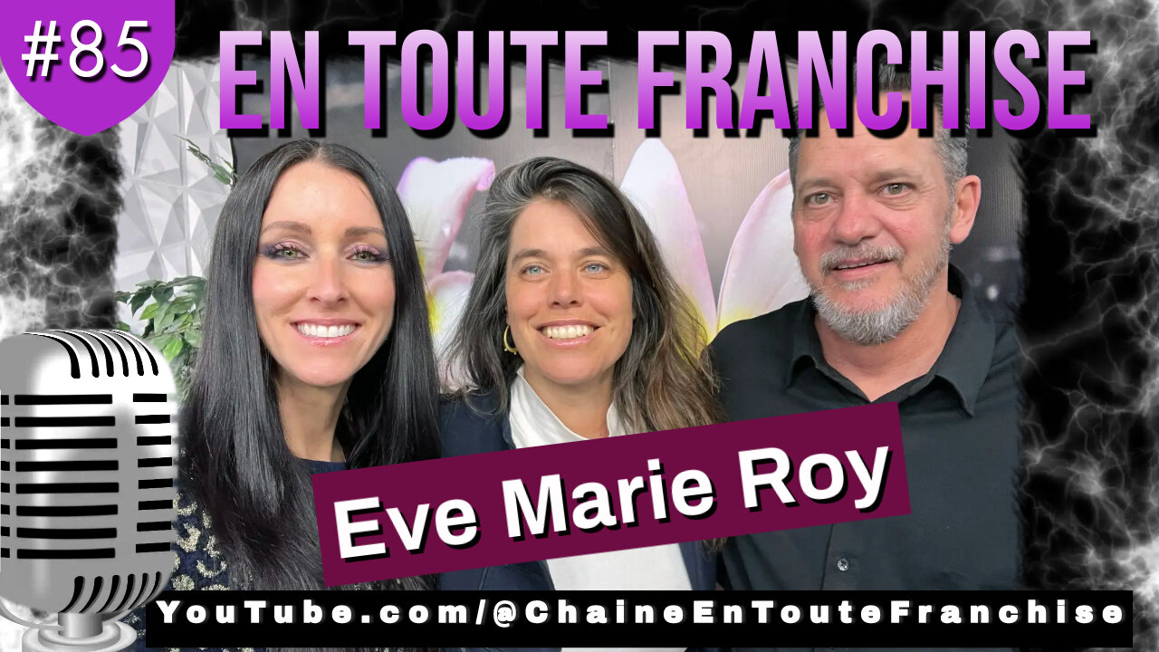 En toute franchise #85 - Eve Marie Roy - Les traumatismes individuels et collectifs