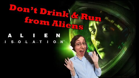 Alien Isolation: Drunk Targets Make Easy Pickin's