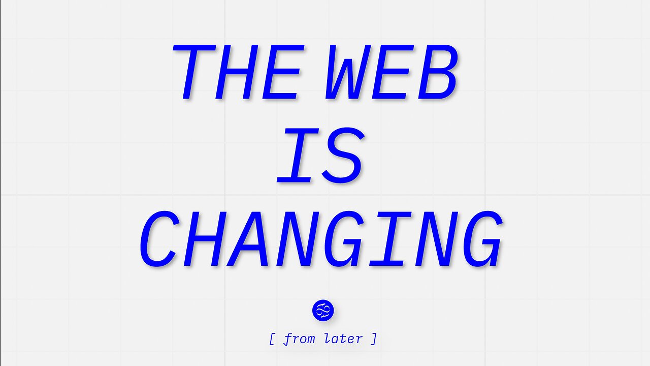 HOW THE WEB IS CHANGING