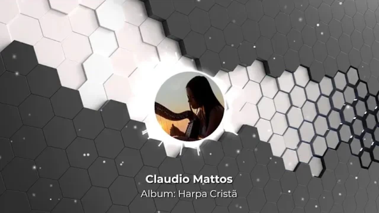 Claudio Mattos - Harpa Cristã (Album Completo)