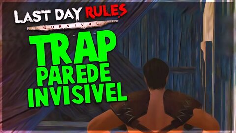 LAST DAY RULES - TRAP DA PAREDE INVISÍVEL!! RUST MOBILE