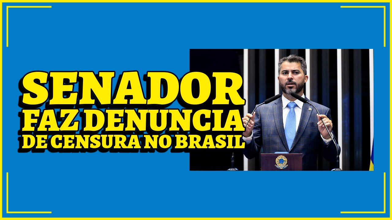 SENADOR MARCOS ROGERIO FAZ GRAVE DENUNCIA DE CENSURA NO BRASIL.