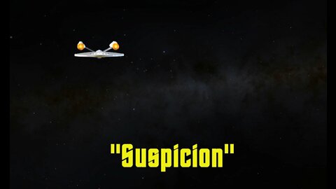 Starship Mojave Episode 3 "Suspicion"