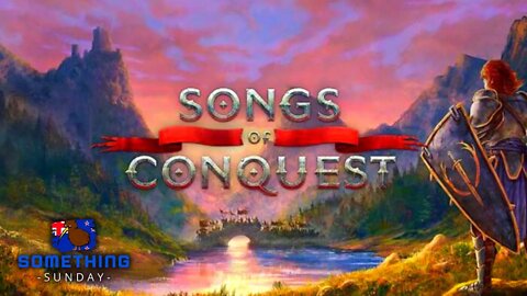 Songs Of Conquest - Something Sunday