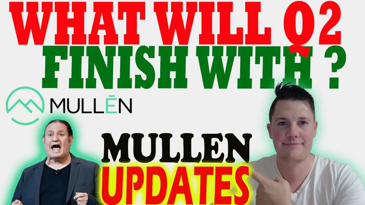 What Will Mullen Q2 Finish With │ Mullen Updates - We NEED Production ⚠️ Mullen Investors Must Watch