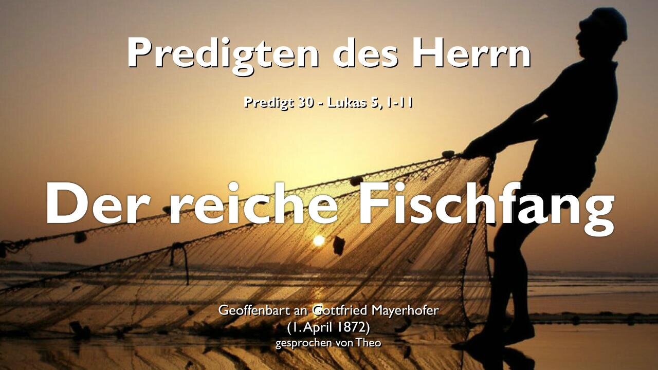 Der reiche Fischfang... Petrus, du sollst von nun an Menschen fangen ❤️ Jesus Christus erklärt Lukas 5:1-11