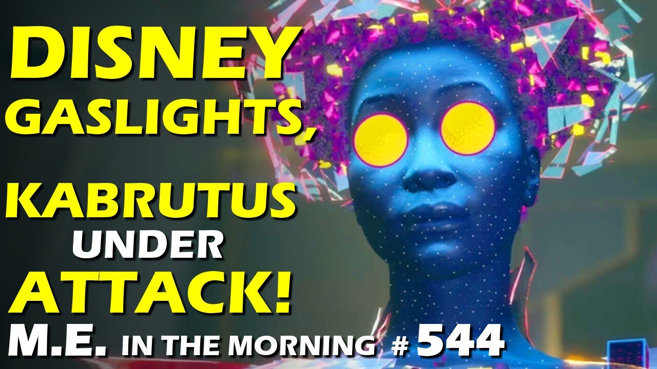Disney's "Woke" gaslighting, Radio-Canada takes on Kabrutus; feat. @kabrutusrambo | MEitM #544