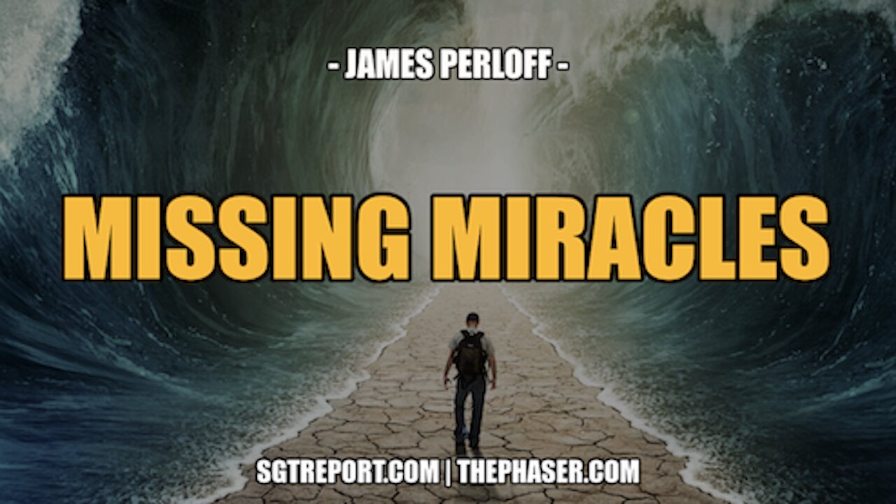 MISSING MIRACLES -- JAMES PERLOFF