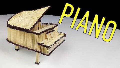 How to make a Piano from Matches with Glue