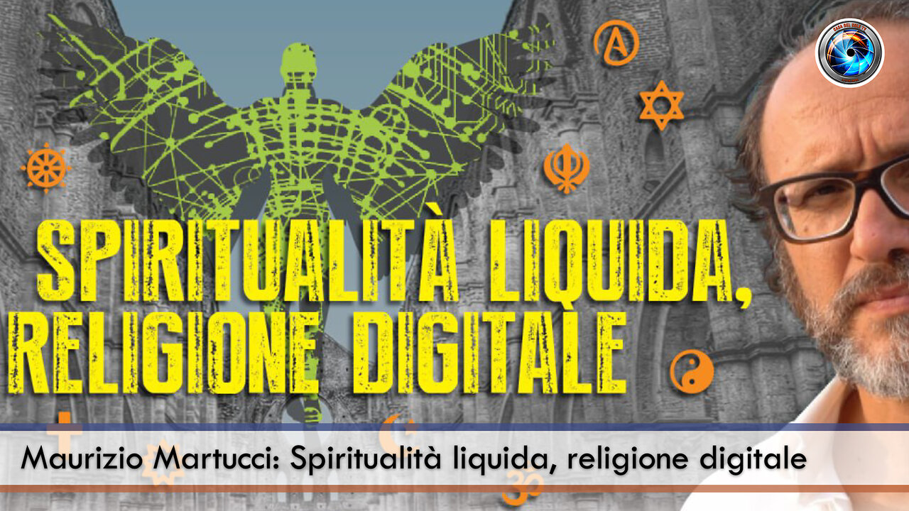 Maurizio Martucci: spiritualità liquida, religione digitale