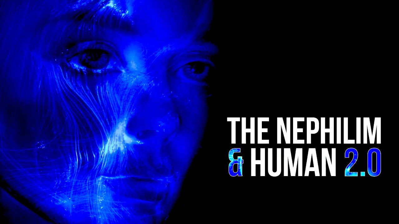 The Nephilim & Human 2.0