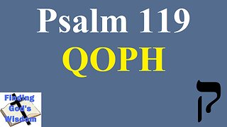 Psalm 119: ק QOPH