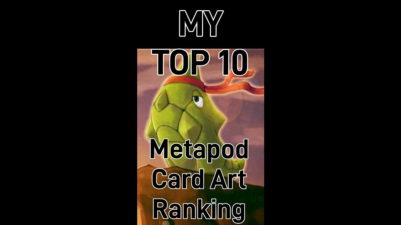 My Top 10 Metapod Card Art Rankings!