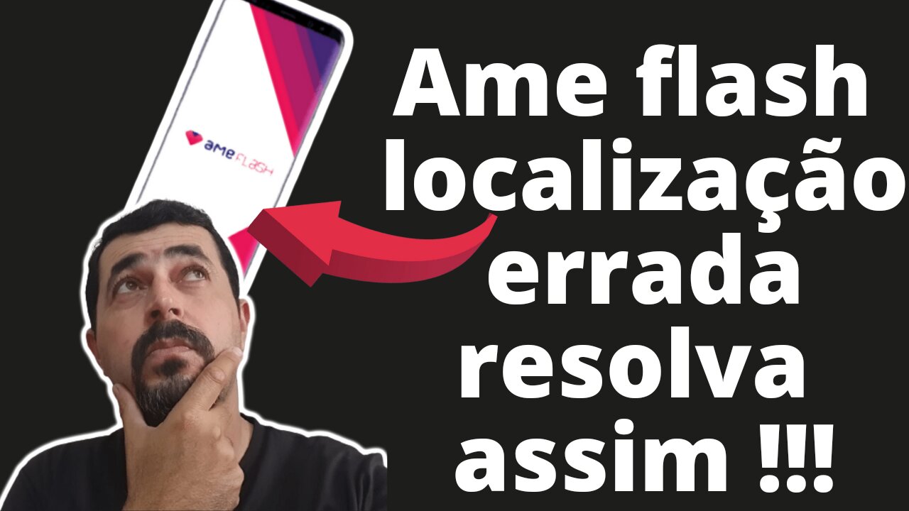 Ame flash localização errada , resolva assim