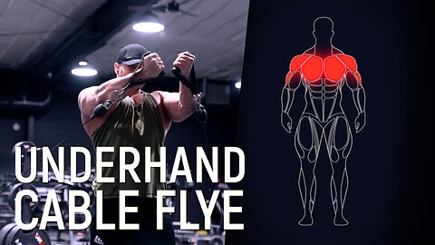 How To Perform The Underhand Cable Flye