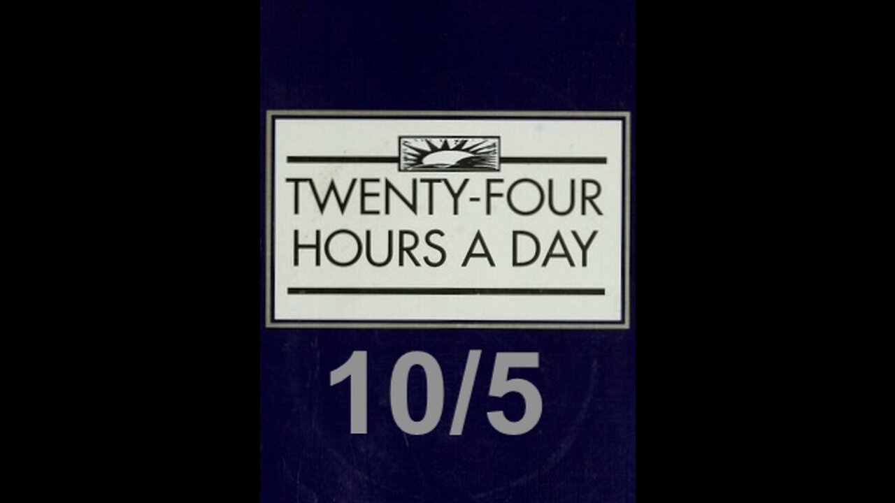 Twenty-Four Hours A Day Book Daily Reading – October 5 - A.A. - Serenity Prayer & Meditation