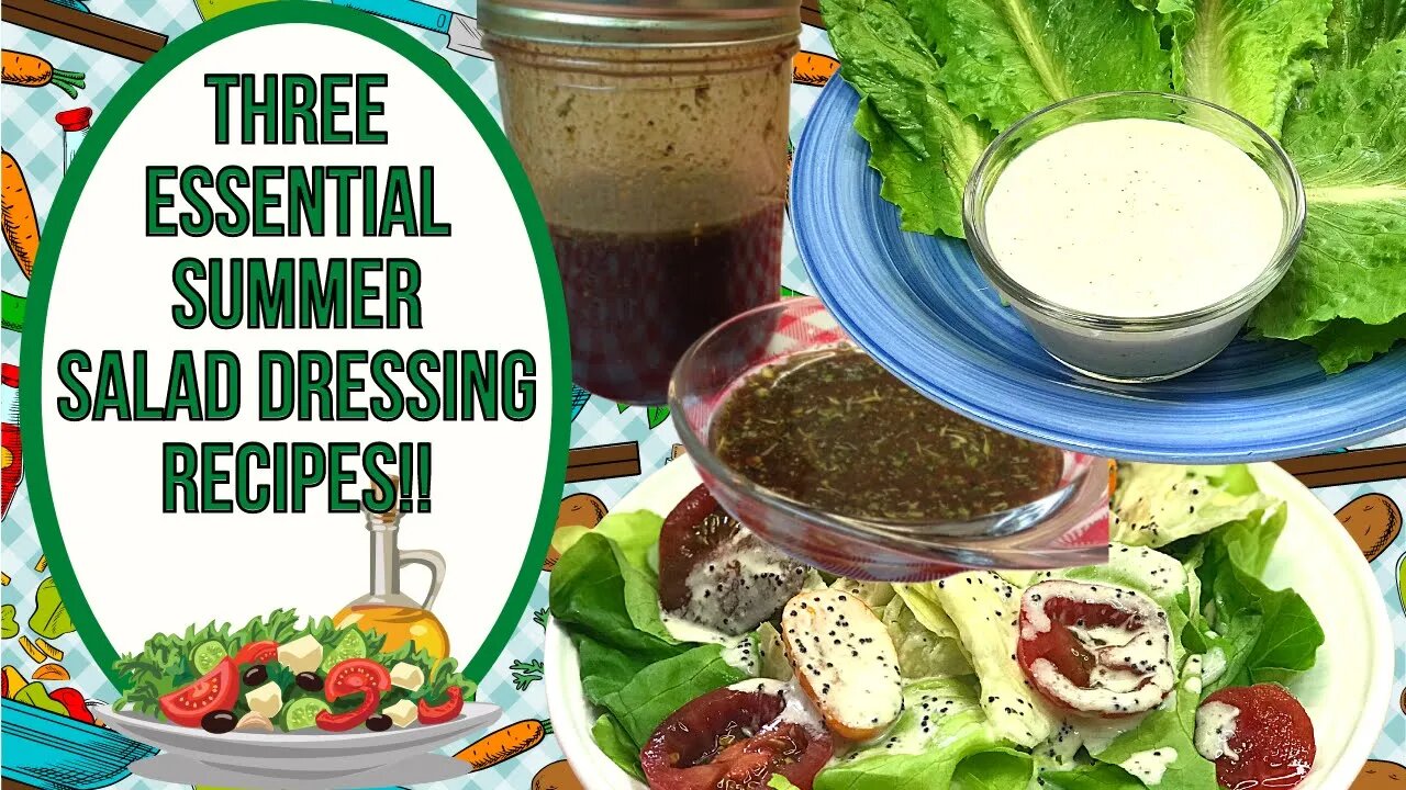 3 ESSENTIAL SUMMER SALAD DRESSING RECIPES!!