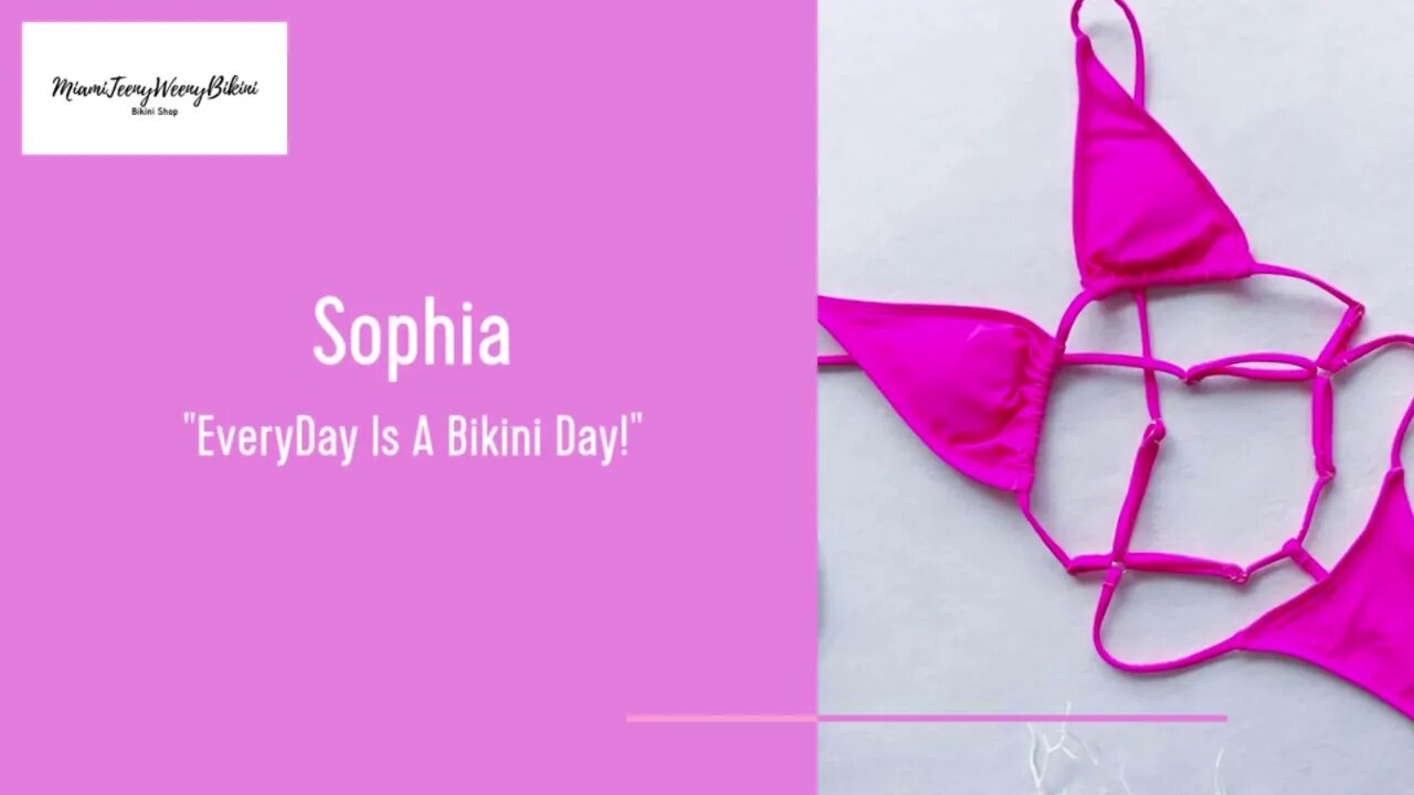 Sophia - our tiny teeny weeny bikini!