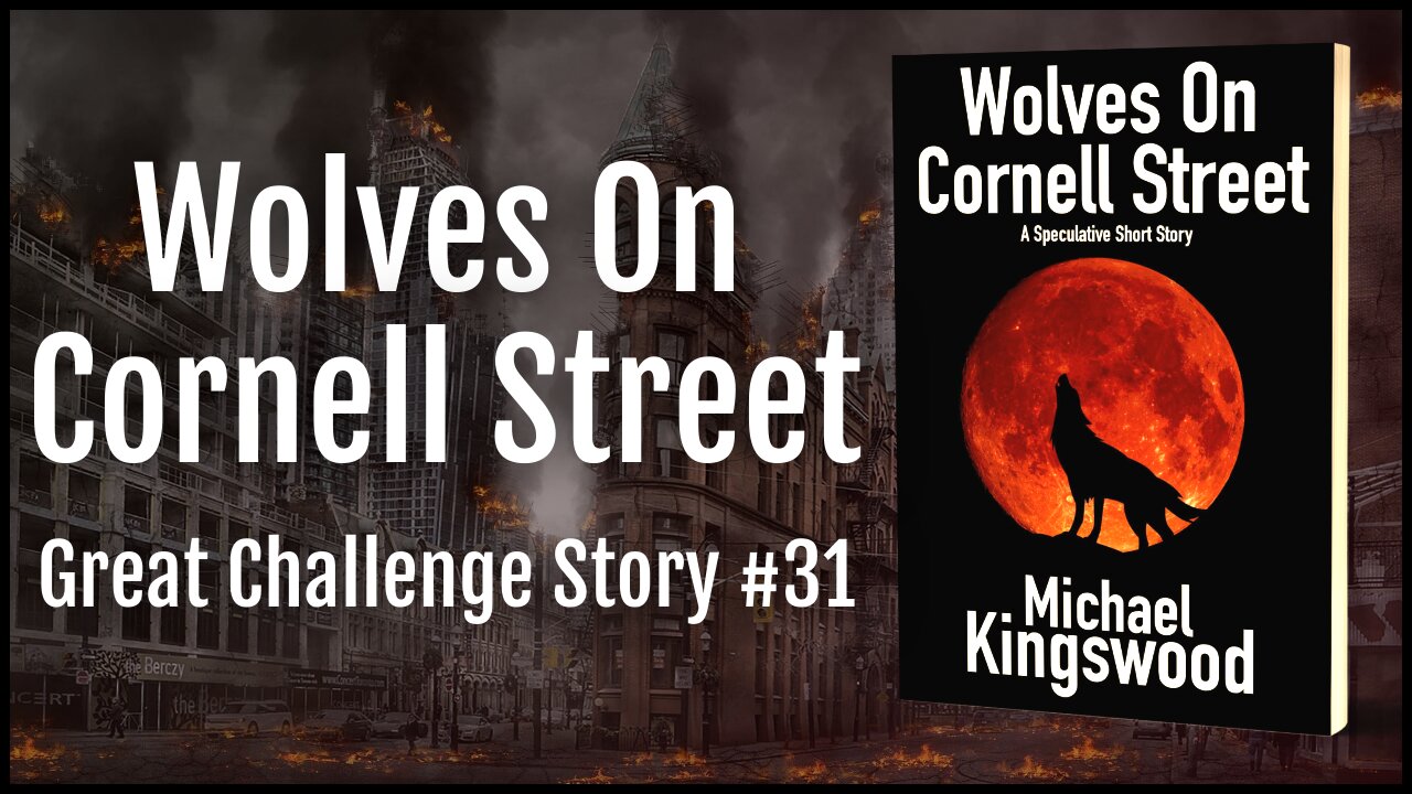 Story Saturday - ON A WEDNESDAY! - Wolves On Cornell Street