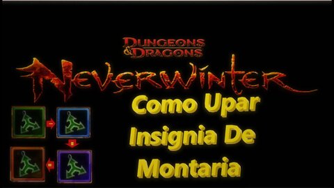 Neverwinter (pt-BR) Como Refinar Insignia De Montaria