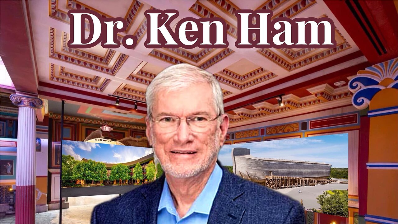 Dr. Ken Ham, Answers in Genesis