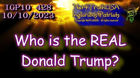 IGP10 428 - WHO IS THE REAL DONALD TRUMP