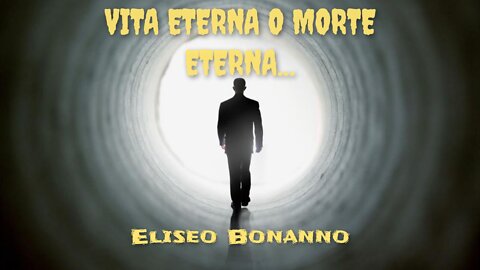 OLTRE LA MORTE: VITA ETERNA O MORTE ETERNA...