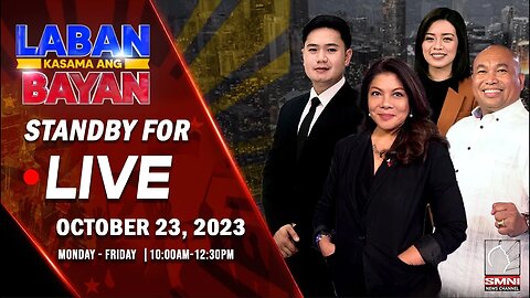 LIVE | Laban Kasama ang Bayan | October 23, 2023