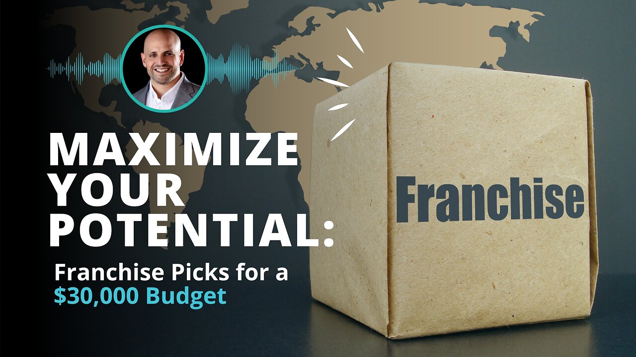 Franchise Picks for a $30,000 Budget [Maximize Your Potential with a Franchise Business]