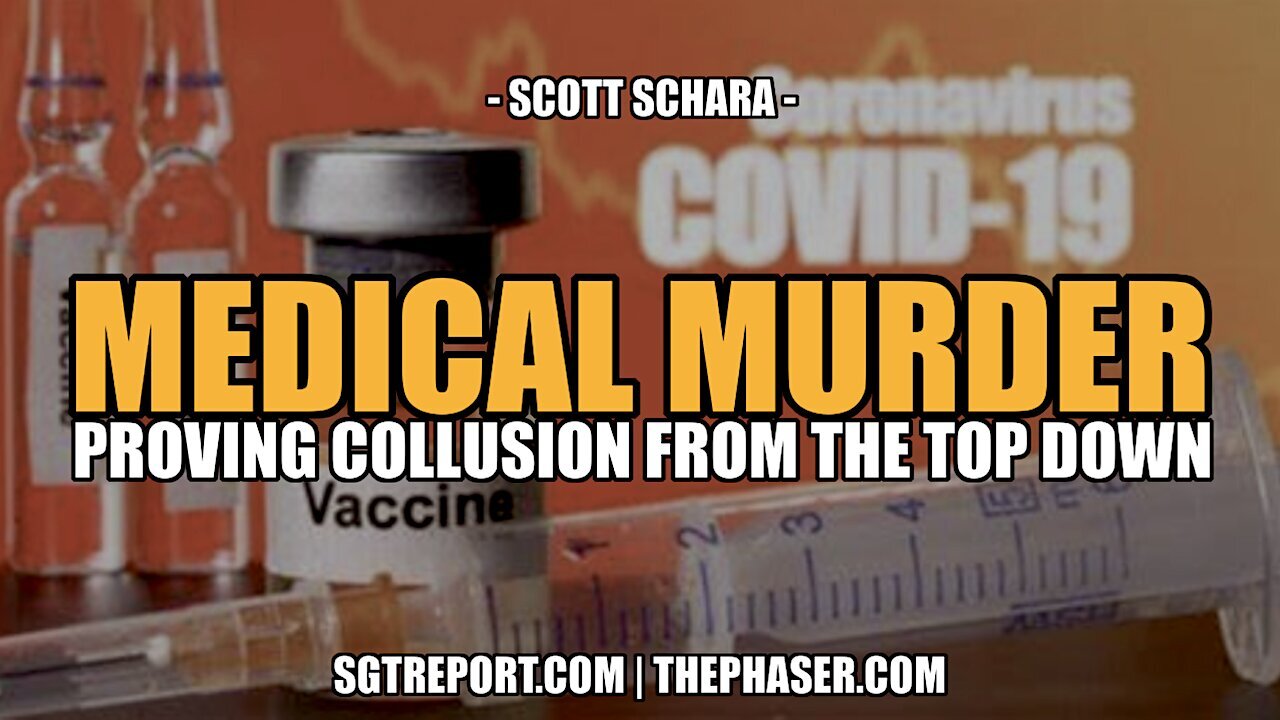 Medical MURDER: Proving COLLUSION from the top down | SCOTT SCHARA