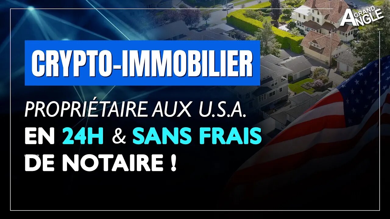 Crypto-immobilier & blockchain : être propriétaire aux USA prend 24h… et sans notaire !